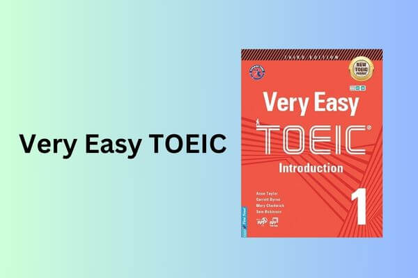 Very Easy TOEIC là nguồn tài liệu ôn thi TOEIC uy tín